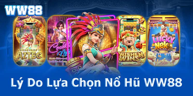 Nổ hũ WW88 Các lưu ý quan trọng khi tham gia nổ hũ WW88